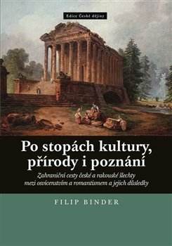 Po stopách kultury, přírody i poznání - Filip Binder