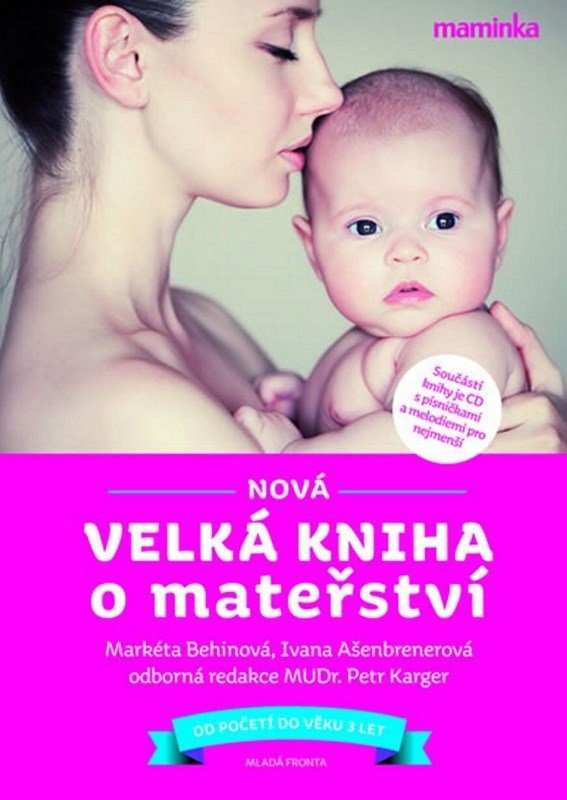 Nová velká kniha o mateřství + CD - Markéta Behinová