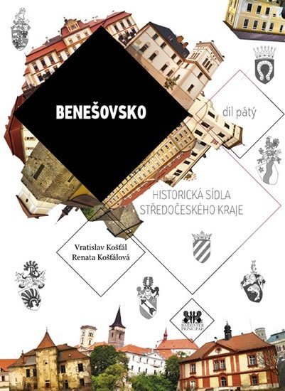 Benešovsko - historická sídla středočeského kraje - Vratislav Košťál