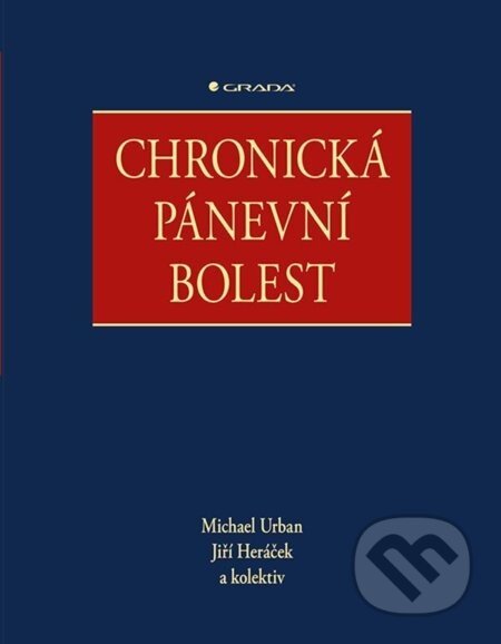 Chronická pánevní bolest - Michael Urban, Jiří Heráček a kolektiv