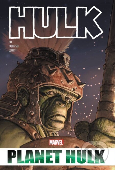 Hulk: Planet Hulk Omnibus - Greg Pak, J Michael Straczynski, Daniel Way