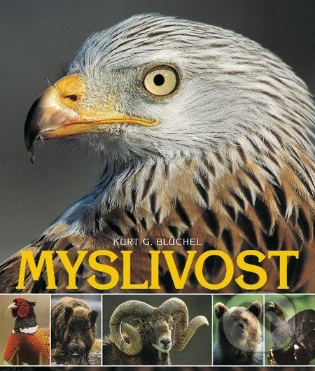 Myslivost - Kurt G. Blüchel