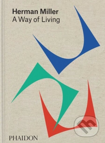 Herman Miller, A Way of Living - Amy Auscherman, Sam Grawe, Leon Ransmeier