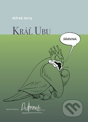 Kráľ Ubu - Alfred Jarry