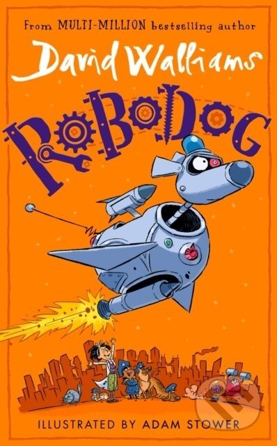 Robodog - David Walliams, Adam Stower (ilustrátor)