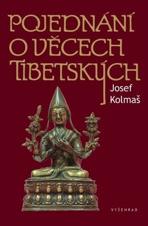 Pojednání o věcech tibetských - Josef Kolmaš