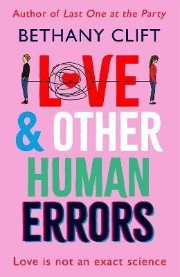 Love And Other Human Errors: the most original rom-com you'll read this year! - Bethany Clift