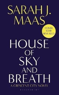 House of Sky and Breath - Sarah Janet Maas