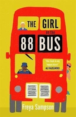 The Girl on the 88 Bus: The most heart-warming novel of 2022, perfect for fans of Libby Page - Freya Sampson