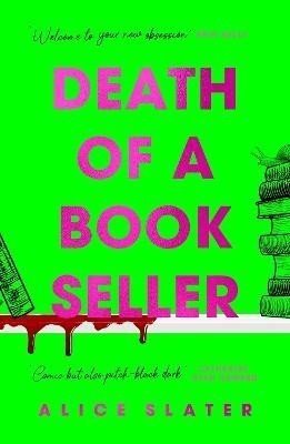 Death of a Bookseller: the UNMISSABLE and most gripping new debut crime thriller of 2023 - Alice Slater