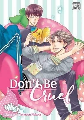 Don't Be Cruel: 2-in-1 Edition, Vol. 1 - Yonezou Nekota
