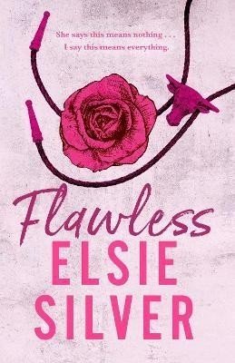 Flawless: The must-read, small-town romance and TikTok bestseller! - Elsie Silver