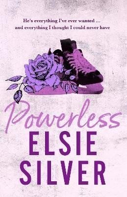 Powerless: The must-read, small-town romance and TikTok bestseller! - Elsie Silver