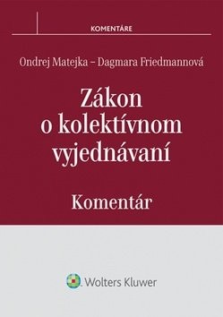Zákon o kolektívnom vyjednávaní - Ondrej Matejka; Dagmara Friedmannová