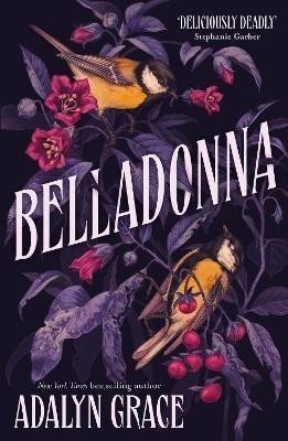 Belladonna: bestselling gothic fantasy romance - Adalyn Grace