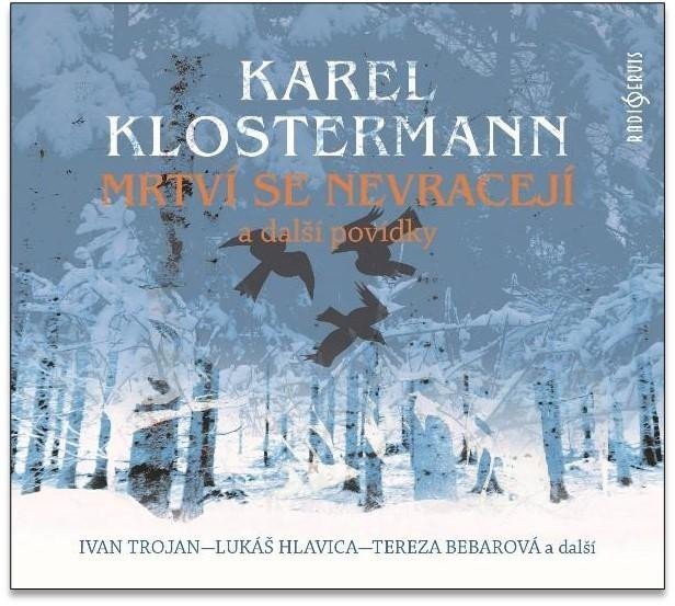 Mrtví se nevracejí a další povídky - CDmp3 - Karel Klostermann