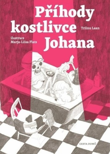 Příběhy kostlivce Johana - Triinu Laan