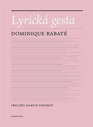 Lyrická gesta - Dominique Rabaté