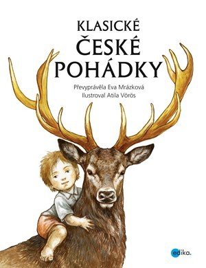 Klasické české pohádky - Eva Mrázková, Atila Vörös