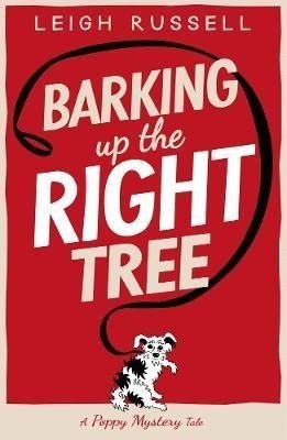 Barking Up the Right Tree - Leigh Russell