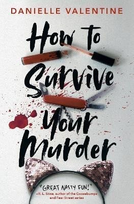 How to Survive Your Murder - Danielle Valentine