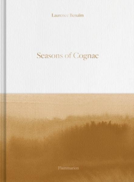 Seasons of Cognac - Laurence Benaim