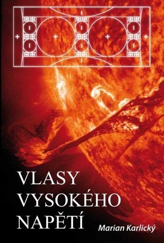 Vlasy vysokého napětí - Marian Karlický