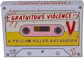 Escape Tabletop Games Psycho Killer: Gratuitous Violence!!!