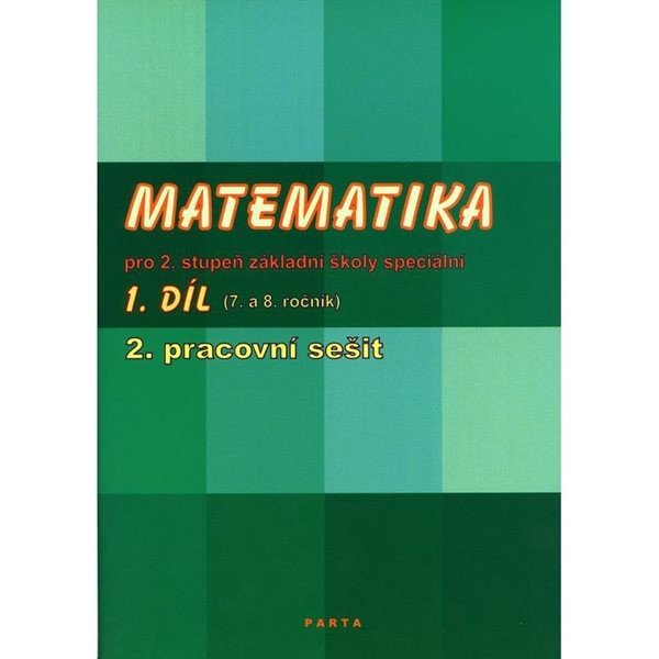 Matematika pro 2. stupeň ZŠ speciální, 2. pracovní sešit (pro 8. ročník) - Božena Blažková a Mgr. Zdena Gundzová