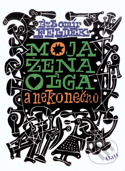 Moja žena Oľga a nekonečno - Ľubomír Feldek