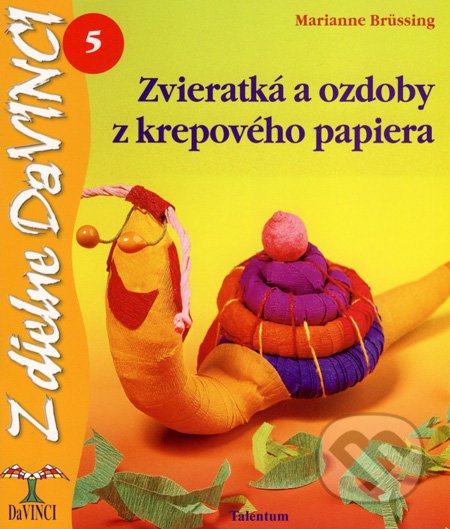 Zvieratká a ozdoby z krepového papiera - Marianne Brüssing