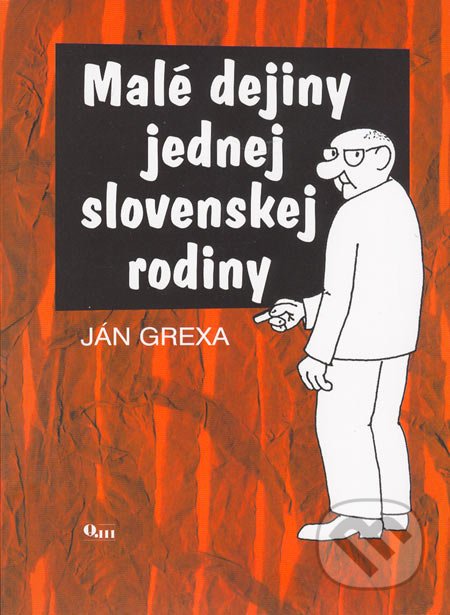 Malé dejiny jednej slovenskej rodiny - Ján Grexa