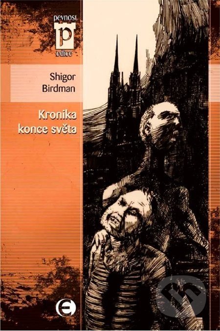 Kronika konce světa - Shigor Birdman