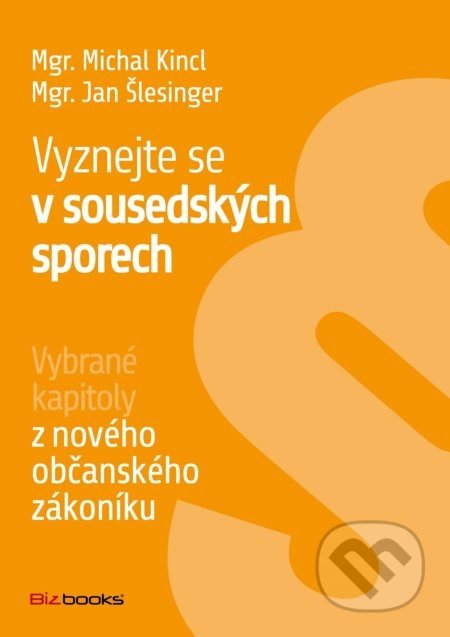 Vyznejte se v sousedských sporech - Michal Kincl, Jan Šlesinger