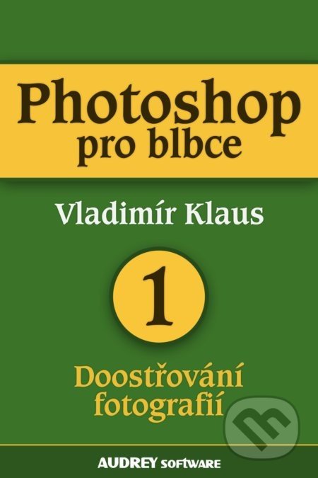 Photoshop pro blbce 1 - Vladimír Klaus