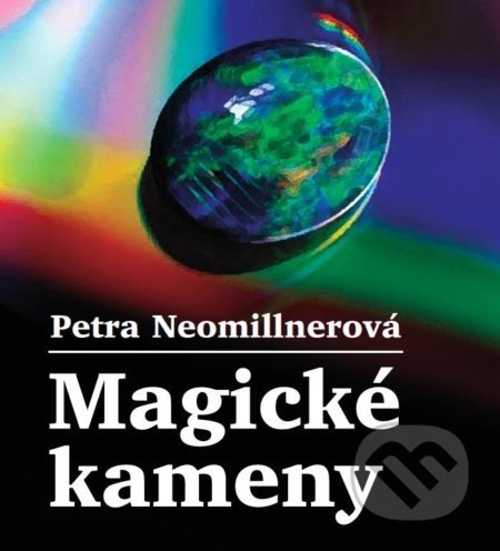 Magické kameny - Petra Neomillnerová