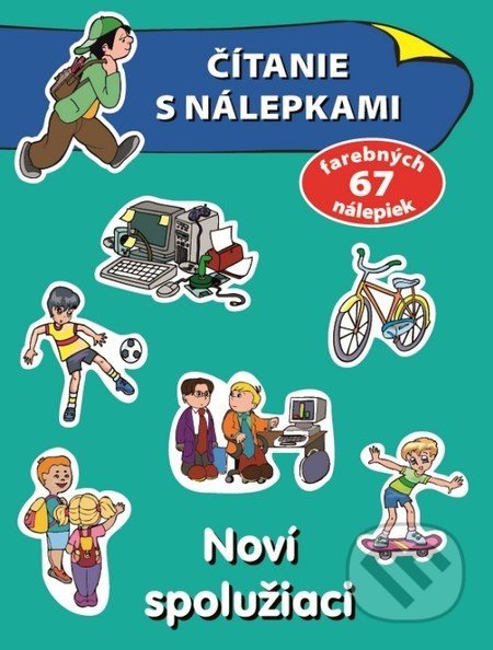 Čítanie s nálepkami - Noví spolužiaci - Slovart