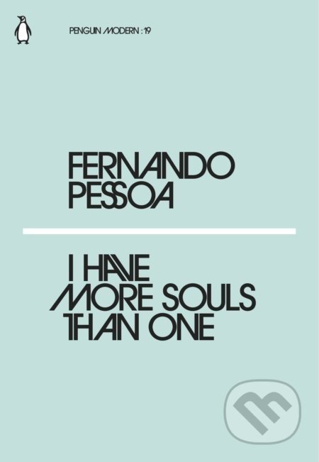 I Have More Souls Than One - Fernando Pessoa