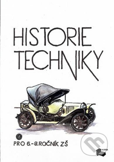 Historie techniky pro 6.-9.ročník ZŠ - učebnice - ALBRA