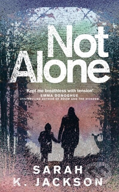 Not Alone - Sarah K Jackson