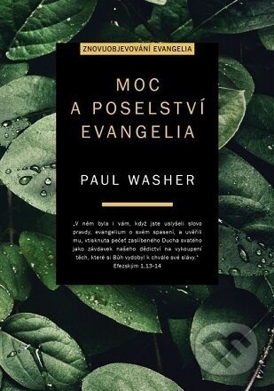 Moc a poselství evangelia - Paul Washer