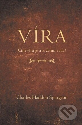 Víra - Charles Haddon Spurgeon