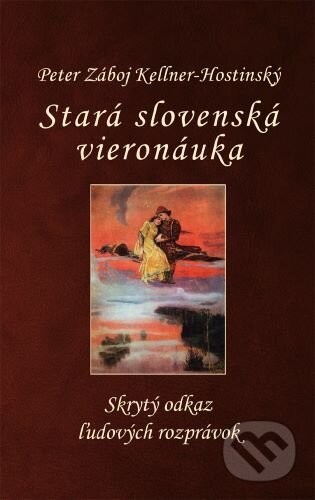 Stará slovenská vieronáuka - Peter Záboj Kellner-Hostinský
