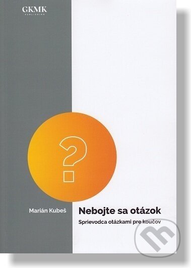 Nebojte sa otázok - Marián Kubeš