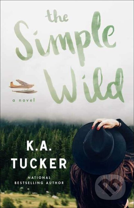 The Simple Wild - K.A. Tucker