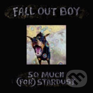 Fall Out Boy: So Much (for) Stardust - Fall Out Boy