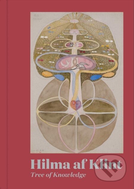 Hilma af Klint: Tree of Knowledge - Hilma af Klint, Susan Aberth, Suzan Frecon, Max Rosenberg, Joy Harjo, Helen Molesworth
