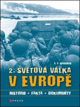 2. světová válka v Evropě - S.P. MacKenzie