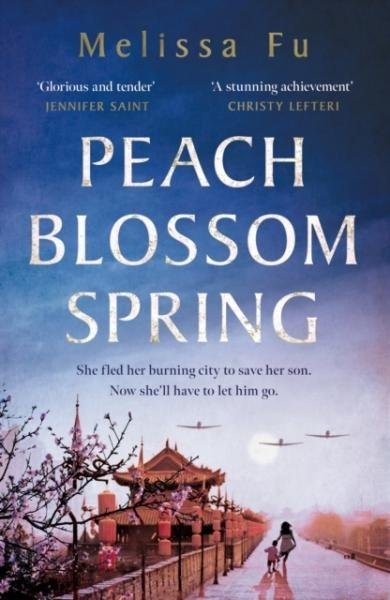 Peach Blossom Spring. A glorious, sweeping novel about family, migration and the search for a place to belong - Melissa Fu