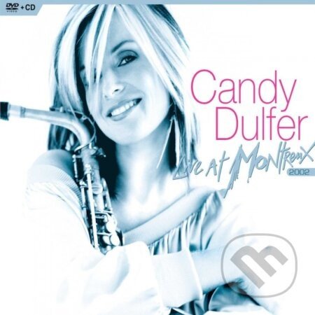 Candy Dulfer: Live At Montreux 2002 - Candy Dulfer